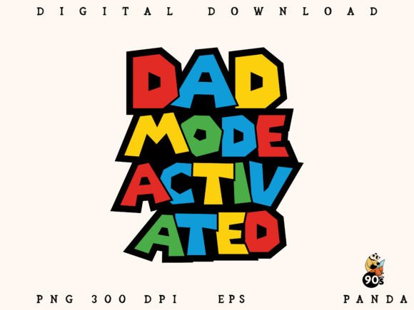 Dad Mode Activated: The Ultimate Creative Asset for Father's Day and Beyond